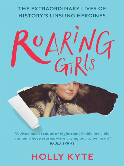 Title details for Roaring Girls by Holly Kyte - Available